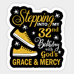 Stepping Into My 32nd Birthday With God's Grace & Mercy Bday Sticker